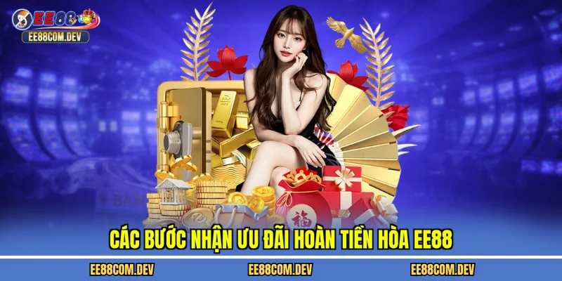 Các bước nhận ưu đãi hoàn tiền hòa EE88