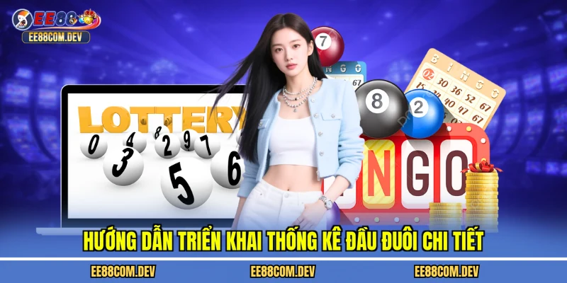 Hướng dẫn triển khai thống kê đầu đuôi chi tiết